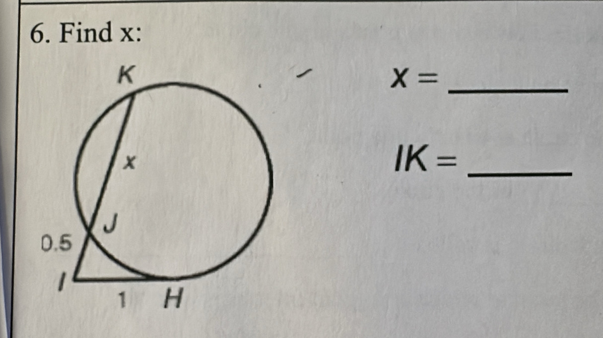 Find x :
X= _
IK= _