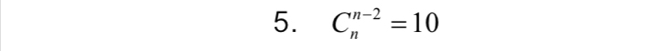 C_n^(n-2)=10