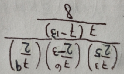 frac ( 73/25 )( 7^6/2^(-3) )(frac 7^92) (7(7^(-13)))/8 