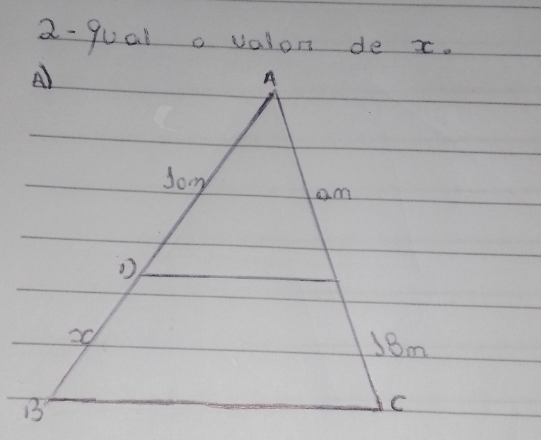 2- qual o valon de x.