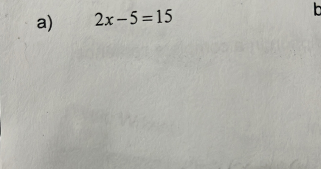 2x-5=15