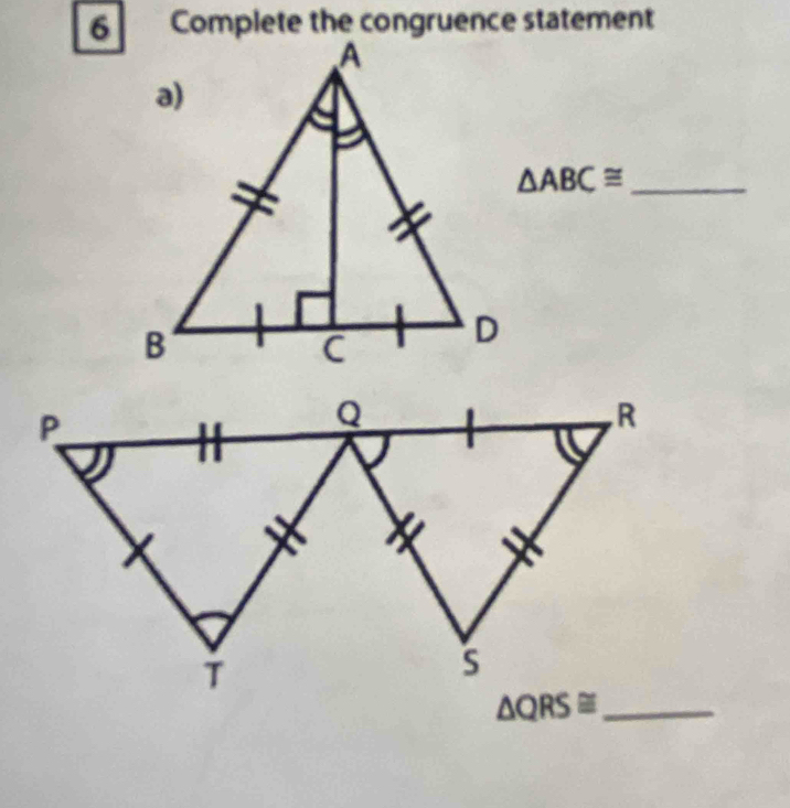 △ ABC≌
△ QRS≌ _