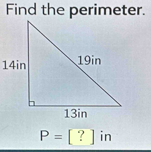 Find the perimeter.
P= [? ] in 7