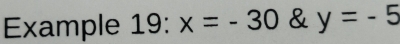 Example 19: x=-30 & y=-5