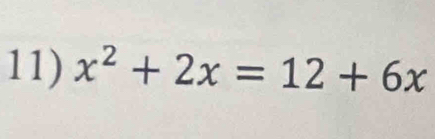 x^2+2x=12+6x