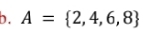 A= 2,4,6,8