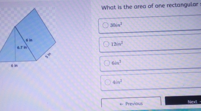 What is the area of one rectangular
30in^2
12in^2
6in^2
4in^2
← Previous Next