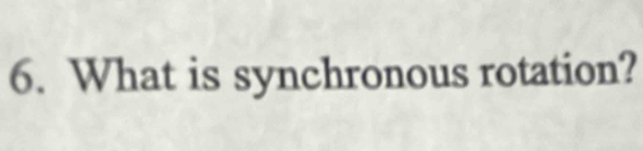 What is synchronous rotation?