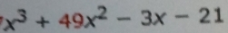 x^3+49x^2-3x-21