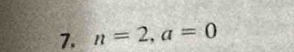 n=2, a=0