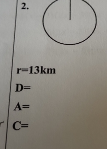 r=13km
D=
A=
C=