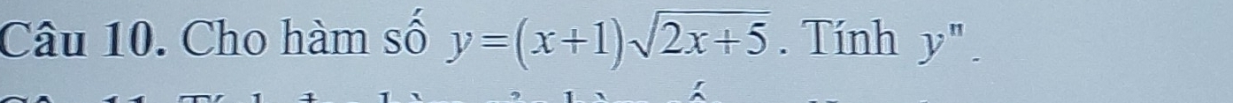 Cho hàm số y=(x+1)sqrt(2x+5). Tính y^n.