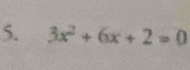 3x^2+6x+2=0