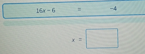 16x-6  1/5  = -4
x=□