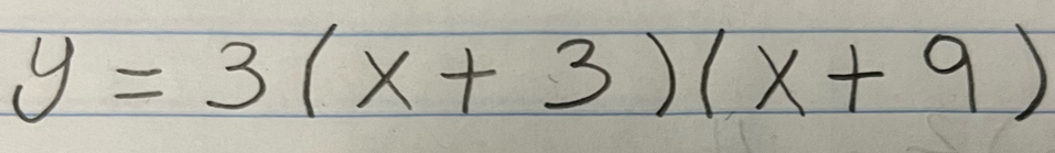 y=3(x+3)(x+9)