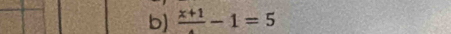 frac x+1-1=5