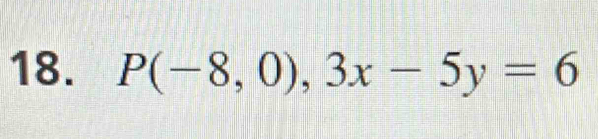 P(-8,0),3x-5y=6