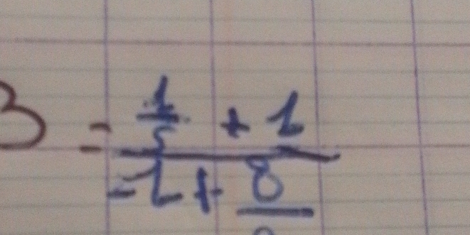 3=frac  1/5 +1-1+frac 8