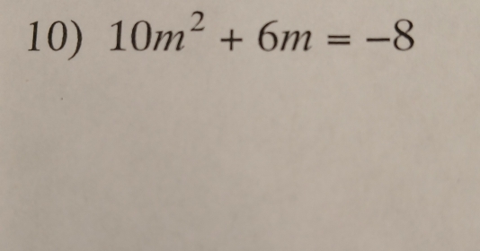 10m^2+6m=-8