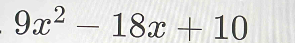 9x^2-18x+10