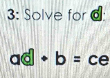 3: Solve for d :
a· b= odot ∈ a