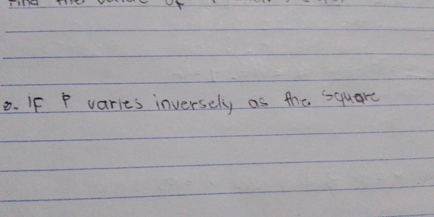 IF P varies inversely as the square