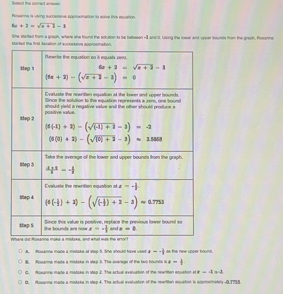 Solved: Select the correct answer. Roxanne is using successive ...