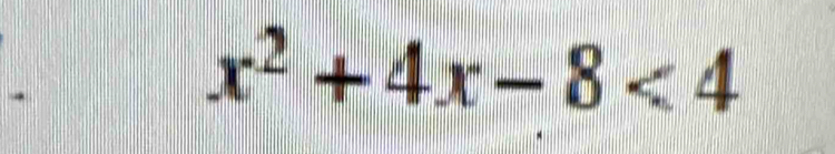 x^2+4x-8<4</tex>