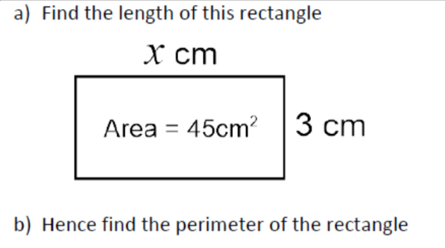 Find the length of this rectangle
b) Hence find the perimeter of the rectangle