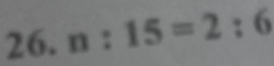 n:15=2:6