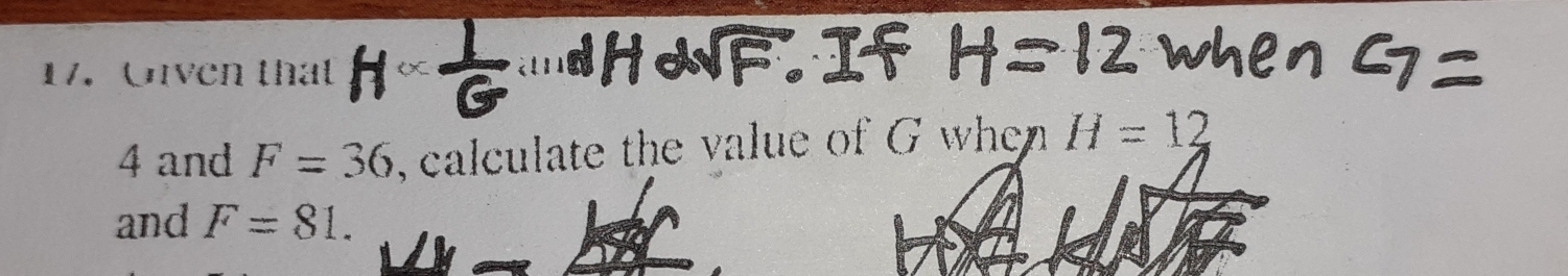 Uiven that
4 and F=36 , calculate the value of G when H=12
and F=81.