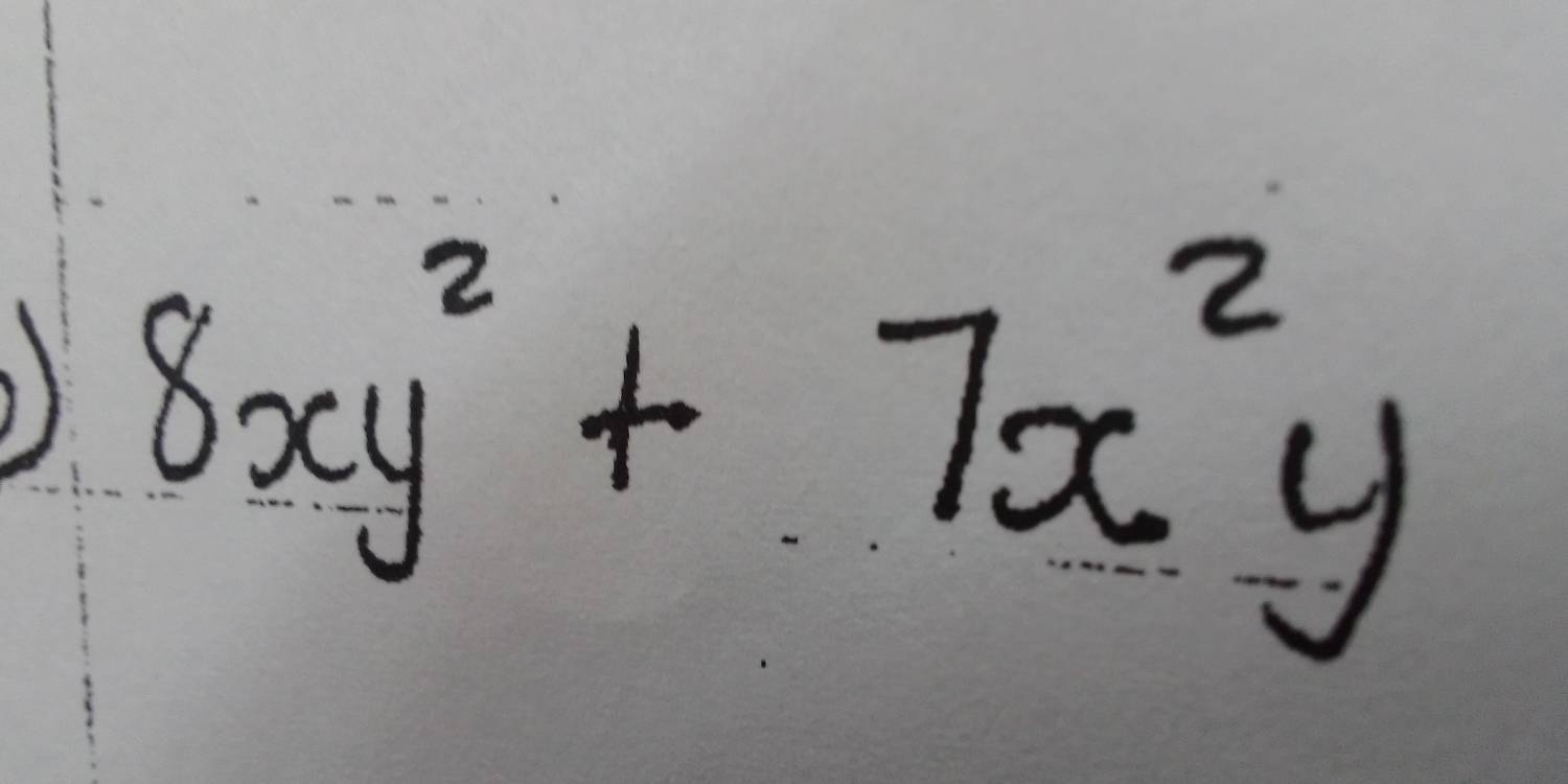 ) 8xy^2+7x^2y