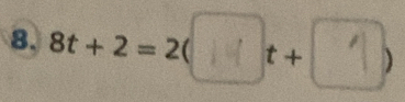 8t + 2 = 2( t+ ′ )