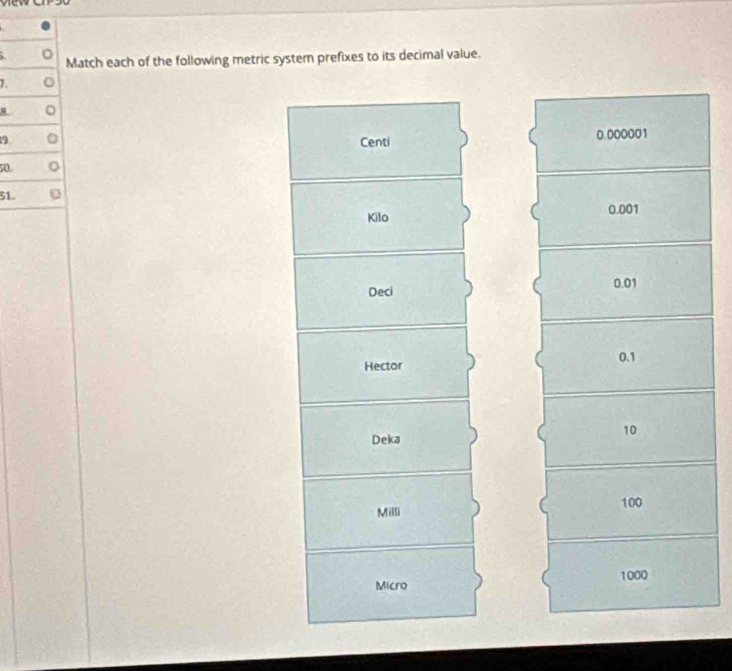 Solved: Match each of the following metric system prefixes to its ...