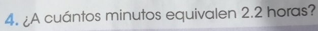 ¿A cuántos minutos equivalen 2.2 horas?