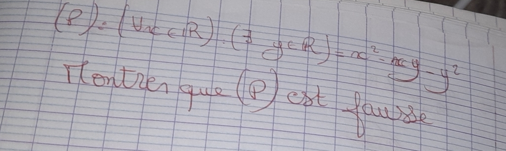 (8):(forall x∈ R):(7yeR)=x^2-xy-y^2
T(enlya que (p) ch yón p