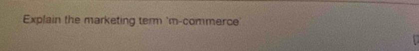 Explain the marketing term 'm-commerce'