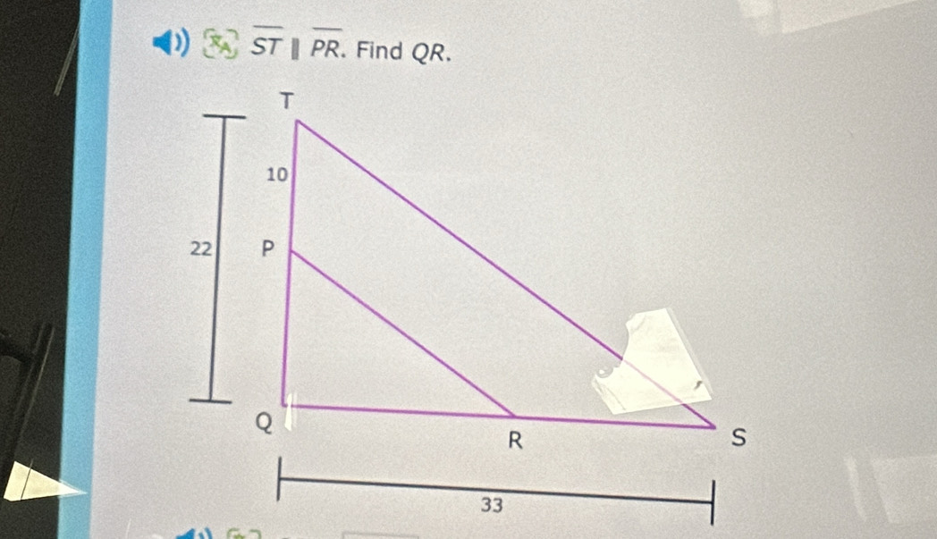 overline STparallel overline PR. Find QR.