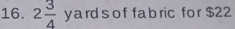 2 3/4  y a rd s of fa b ric fo r $22