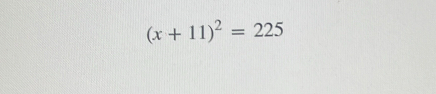 (x+11)^2=225