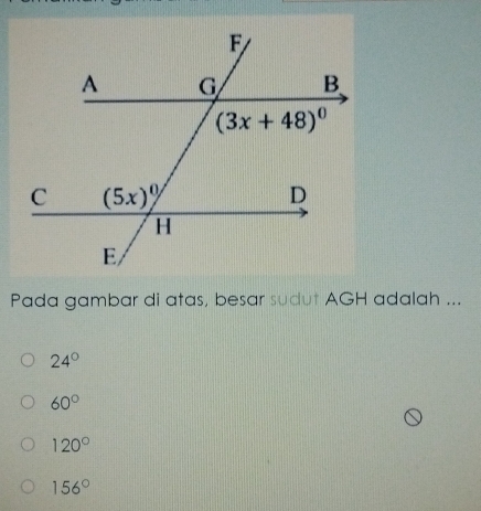 Pada gambar di atas, besar sudut AGH adalah ...
24°
60°
120°
156°