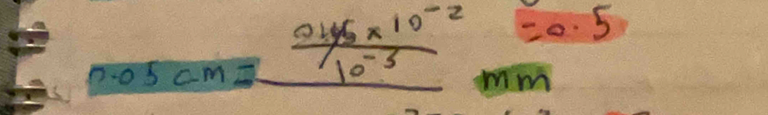 0.05cm=frac  (0.45* 10^(-2))/10^(-3) mm=0.5
mm