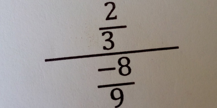 frac  2/3  (-8)/9 