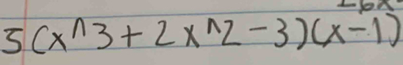 5(x^n3+2x^n2-3)(x-1)