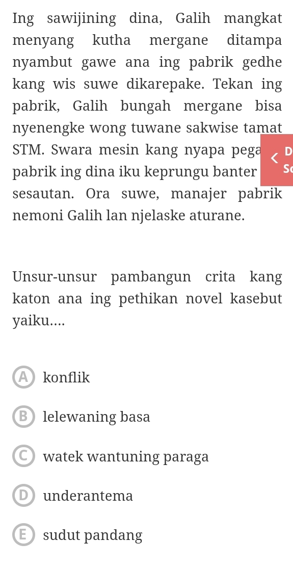 Telah dijawab:Ing sawijining dina, Galih mangkat menyang kutha mergane ...