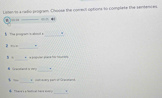 Giải quyết:Listen to a radio program. Choose the correct options to ...