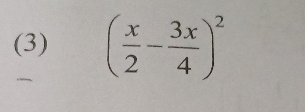 (3) ( x/2 - 3x/4 )^2