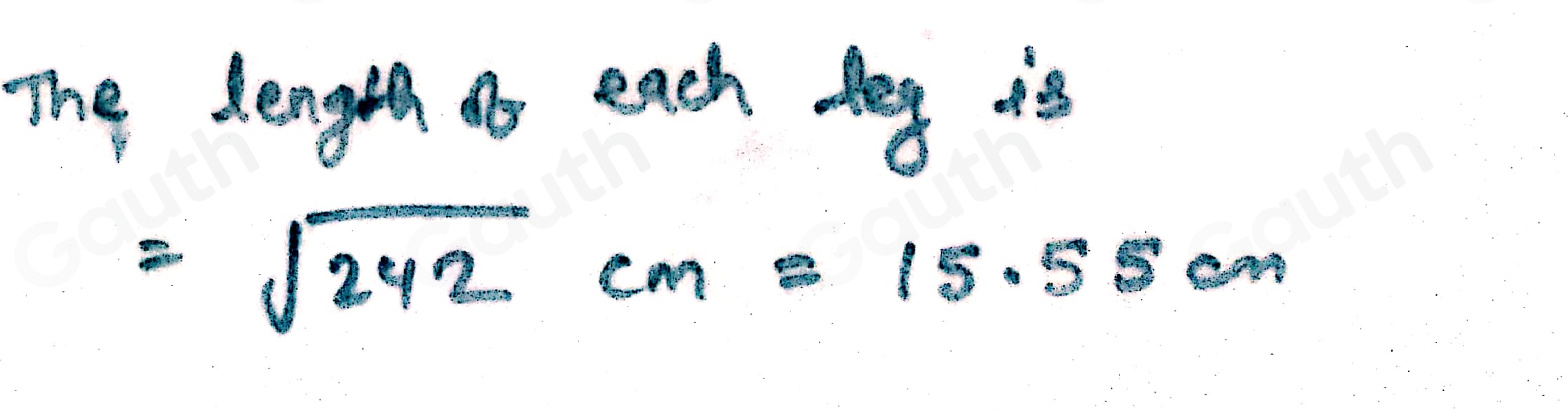 The dength as each deg is
=sqrt(242)cm=15.55cm