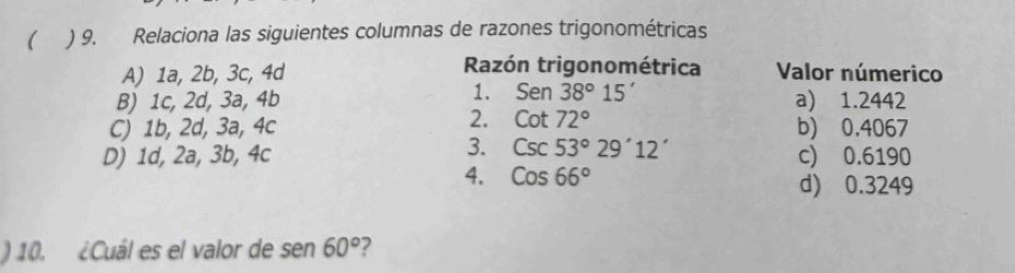 Solved: ( ) 9. Relaciona las siguientes columnas de razones ...