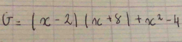 G=(x-2)(x+8)+x^2-4